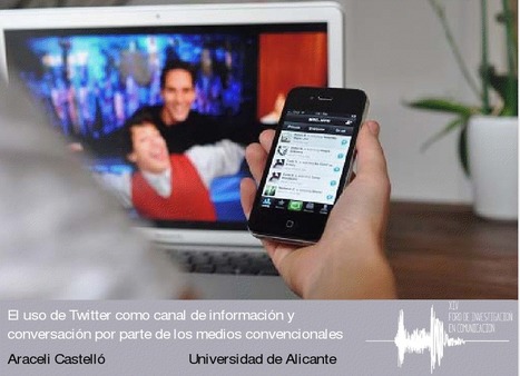 El uso de Twitter como canal de información y conversación por parte de los medios convencionales / Aracelli Castelló Martínez | Comunicación en la era digital | Scoop.it