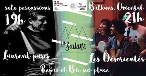 Concerts le 28 Juillet à La Soulane, Jézeau- Laurent Paris + Les désorientés - Solo percussions + Fanfare orientale et Balkans | Vallées d'Aure & Louron - Pyrénées | Scoop.it