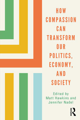 How Compassion Can Transform Our Politics, Economy, and Society | Empathic Design: Human-Centered Design & Design Thinking | Scoop.it