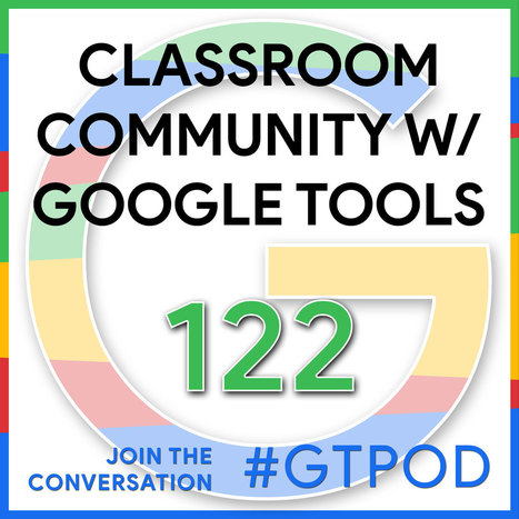 Build Classroom Community with Google Tools - Matt Miller and Casey Bell | gpmt | Scoop.it