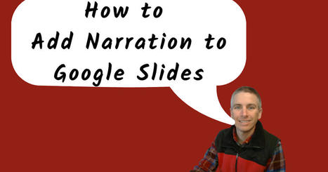 How to Add Narration to Google Slides Without Add-ons | Free Technology for Teachers | Help and Support everybody around the world | Scoop.it