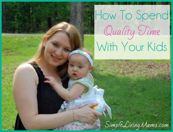 My Joy-Filled Life: How to Spend Quality Time With Your Kids | Momfulness | Scoop.it