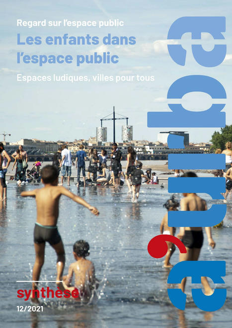 Les enfants dans l’espace public - a'urba, agence d'urbanisme Bordeaux Aquitaine | Aménagement durable | Scoop.it