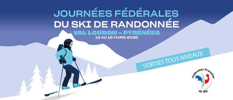 Journées fédérales du Ski de Randonnée à Val Louron du 13 au 16 mars | Vallées d'Aure & Louron - Pyrénées | Scoop.it