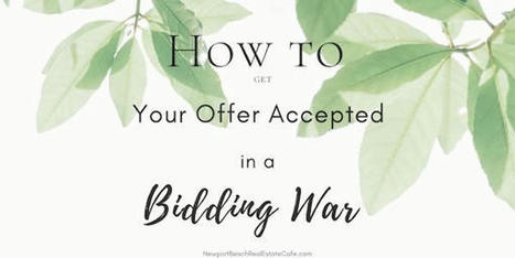 How to Get Your Offer Accepted in a Bidding War | Best Brevard FL Real Estate Scoops | Scoop.it