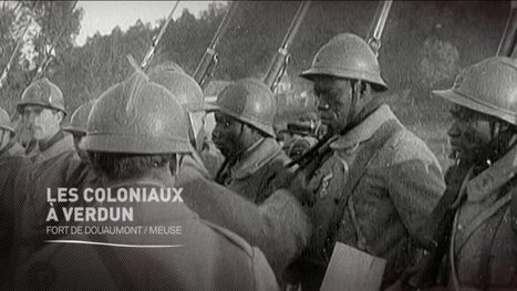 Histoires 14-18 : les coloniaux à Verdun | Autour du Centenaire 14-18 | Scoop.it