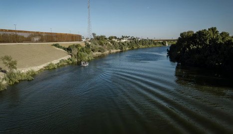 US: Border wall on the Rio Grande threatens the water supply of millions | AM&Eacute;RIQUES | Scoop.it