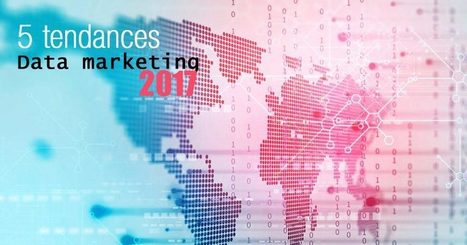 5 tendances data marketing en 2017 | Marketing predictif | Scoop.it