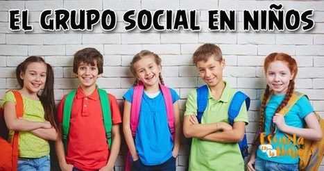 Grupo social - Consejos para favorecer la socialización del niño | Educación, TIC y ecología | Scoop.it