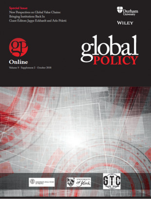 Special Issue - New Perspectives on Global Value Chains: Bringing Institutions Back In | Global Policy Journal | Global Policy, Corruption, Economic Crimes, Fronting, Whistleblowers | Scoop.it
