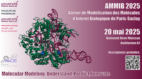 Atelier de Modélisation des Molécules d’Intérêt Biologique de Paris-Saclay - Faculté de Pharmacie de Paris-Saclay - 20 mai 2025 | Life Sciences Université Paris-Saclay | Scoop.it