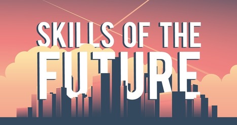 The Skills Needed to Survive the Robot Invasion of the Workplace | Education and future development | Scoop.it