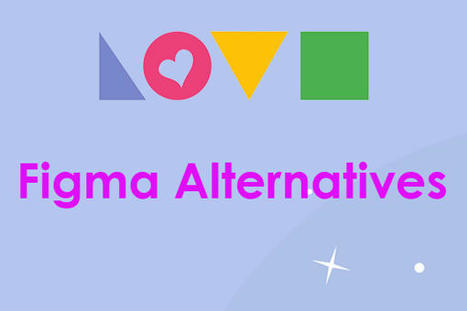 5 Best Figma Alternatives for Collaborative Designing | DIGITAL LEARNING | Scoop.it