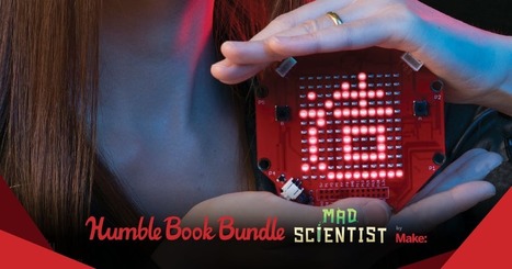 Humble Book Bundle: Mad Scientist by Make: (pay what you want and help charity) | iPads, MakerEd and More  in Education | Scoop.it