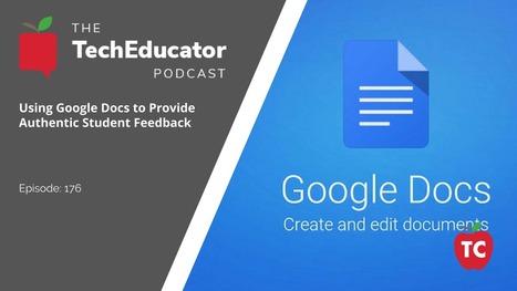 Using Google Docs to provide Authentic Learning Experiences and Feedback to our students By Jeffrey Bradbury | Distance Learning, mLearning, Digital Education, Technology | Scoop.it