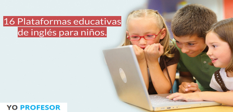 16 Plataformas educativas de inglés para niños. | Educación, TIC y ecología | Scoop.it