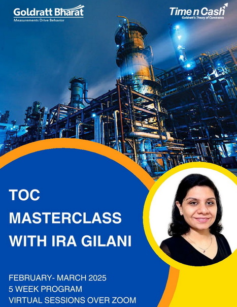 TOC Masterclass Feb-Mar 2025 by Ira Gilani | Goldratt Bharat | Theory Of Constraints | Scoop.it