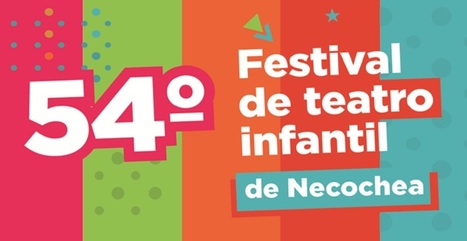 CRONOGRAMA GENERAL DEL 54º FESTIVAL DE TEATRO INFANTIL - NECOCHEA | Bibliotecas Escolares Argentinas | Scoop.it
