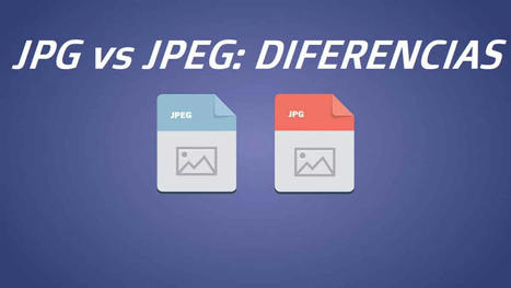 ¿Qué diferencias hay entre JPG y JPEG? | Education 2.0 & 3.0 | Scoop.it
