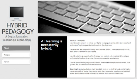 Hybrid Pedagogy - A Digital Journal on Teaching & Technology | A New Society, a new education! | Scoop.it