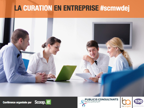 Retour sur la matinée de la curation en entreprise | Stratégies de contenu - #SCMW2015 | Scoop.it