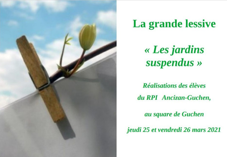 Les jardins suspendus du RPI GUCHEN-ANCIZAN visibles les 25 et 26 mars | Vallées d'Aure & Louron - Pyrénées | Scoop.it