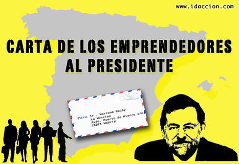 Carta de los emprendedores al presidente Rajoy | Curaci&oacute;n de contenidos e Inteligencia Competitiva | Scoop.it