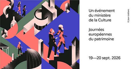 Culture : les 19 et 20 septembre 2026, vivez les Journ&eacute;es Europ&eacute;ennes du Patrimoine ! | Strat&eacute;gie de territoires et offices de tourisme | Scoop.it