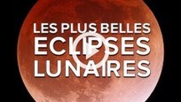 Les plus belles éclipses de Lune réunies en vidéo | 21st Century Innovative Technologies and Developments as also discoveries, curiosity ( insolite)... | Scoop.it