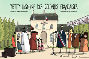 Éditions Flblb : Petite histoire des colonies françaises, tome 5 : les immigrés | La bande dessinée FLE | Scoop.it