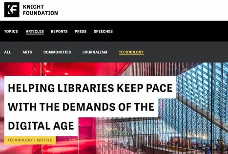 The future looks interesting for libraries highered TKS @knightfdn  | Education 2.0 & 3.0 | Scoop.it