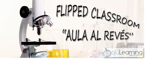 Flipped Classroom. ¿Qué es la clase al revés? | ojulearning.es | Las TIC y la Educación | Scoop.it
