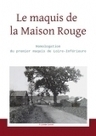 70e anniversaire de l’homologation du maquis de la Maison Rouge – [ONACVG] | Histoire 2 guerres | Scoop.it