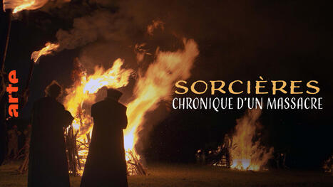 21/10/2025 - Sorcières : chronique d’un massacre - Replay | infos-web | Scoop.it