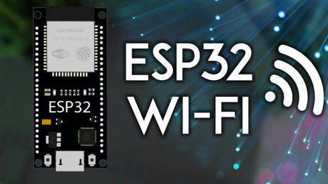 ESP32 Useful Wi-Fi Library Functions (Arduino IDE) | tecno4 | Scoop.it