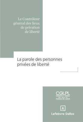 La parole des personnes priv&eacute;es de libert&eacute; - CGLPL | GRIEPS | Scoop.it