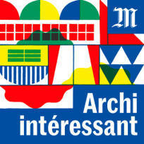 Archi intéressant | Le Monde | La SELECTION du Web | CAUE des Vosges - www.caue88.com | Scoop.it