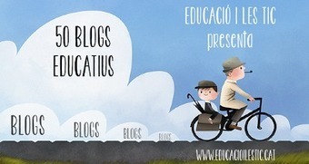 Educació i les TIC: 50 Blogs Educatius que hauries de conèixer | Recull diari | Scoop.it