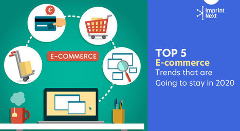 Top 5 eCommerce Trends 2020 | Retail & eCommerce Technologies | Technology in Business Today | Scoop.it