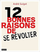 André Guigot : 12 bonnes raisons de se révolter | Les Livres de Philosophie | Scoop.it