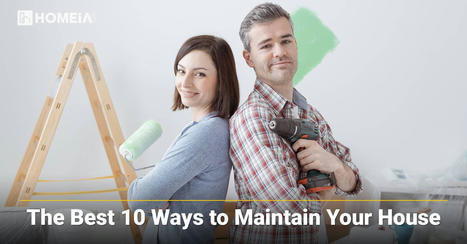 The Best 10 Ways to Maintain Your House  | Best Property Value Scoops | Scoop.it
