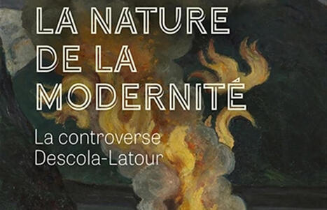 Valentin Denis : La Nature de la modernit&eacute;. La controverse Descola-Latour | Les Livres de Philosophie | Scoop.it
