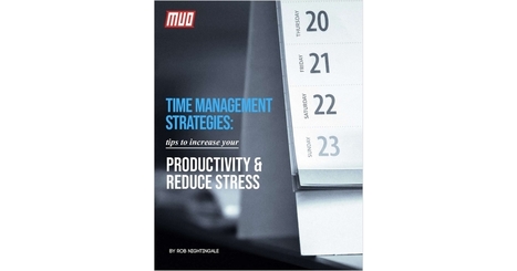 Time Management Strategies: Tips to increase your productivity and reduce stress, Free MakeUseOf eGuide | iGeneration - 21st Century Education (Pedagogy & Digital Innovation) | Scoop.it