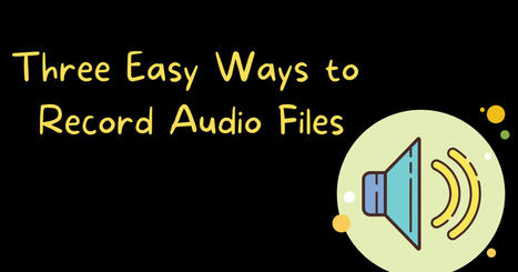 Free Technology for Teachers: Three easy ways for students to make short audio recordings - No email required | Tools design, social media Tools, aplicaciones varias | Scoop.it