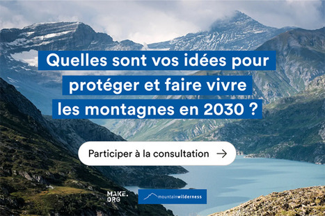 Grande concertation Montagnes 2030 | Regards croisés sur la transition écologique | Scoop.it