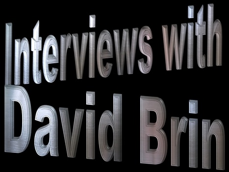 Interviews with David Brin | David Brin's Collected Articles | Scoop.it