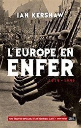 Critique de L'Europe en enfer 1914-1949 - Ian Kershaw par Bigmammy | Autour du Centenaire 14-18 | Scoop.it