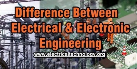Main Difference Between Electrical and Electronic Engineering? | tecno4 | Scoop.it