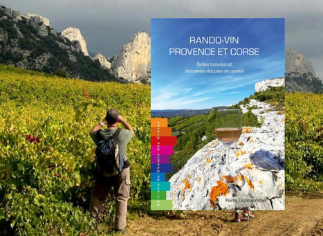 Guide : Rando-vin Provence et Corse - Fédération Française de la Randonnée Pédestre | Tourisme de randonnées                                                                                                                                                                                 & Sports de nature pour les pros | Scoop.it