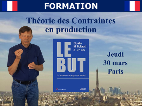 Formation Théorie des Contraintes en Production par Philip Marris – A Paris, le 30 mars 2023 | Théorie des Contraintes | Scoop.it